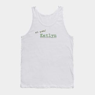 it's spelled Katlyn Tank Top